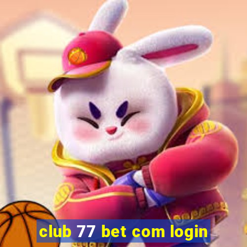 club 77 bet com login